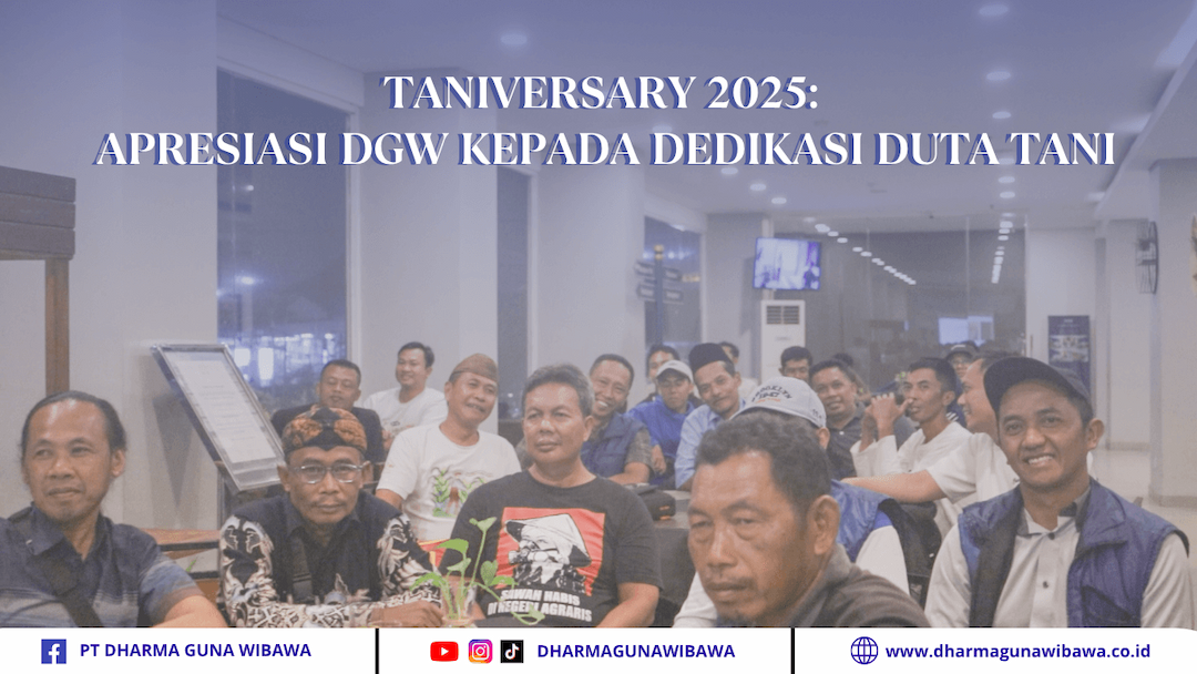 TANIVERSARY 2025: APRESIASI DGW KEPADA DEDIKASI DUTA TANI