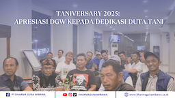 TANIVERSARY 2025: APRESIASI DGW KEPADA DEDIKASI DUTA TANI