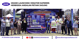 GRAND LAUNCHING VENATOR SUPERRR: HERBISIDA ANDALAN PETANI JAGUNG